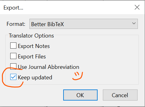Screenshot of the "Export" prompt in Zotero. In the dropdown menu next to the "Format" option, "Better BibTex" was selected. Underneath there is a checklist and the last item, "Keep updated", is checked and highlighted with an orange circle.