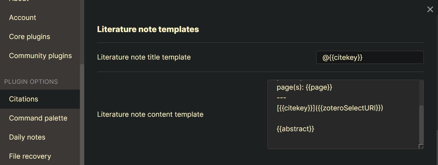 Screenshot of Obsidian settings to activate customize the citation plugin. On the sidebar, the "Citations" plugin options are selected. On the main side there is a heading that reads "Literature note templates" followed by two sections with a title and a text input area. The first one is "Literature note title template" and the input reads "@{{citekey}}". The second one is "Literature note content template" and its input shows template variables surrounded by double curly braces as shown below.